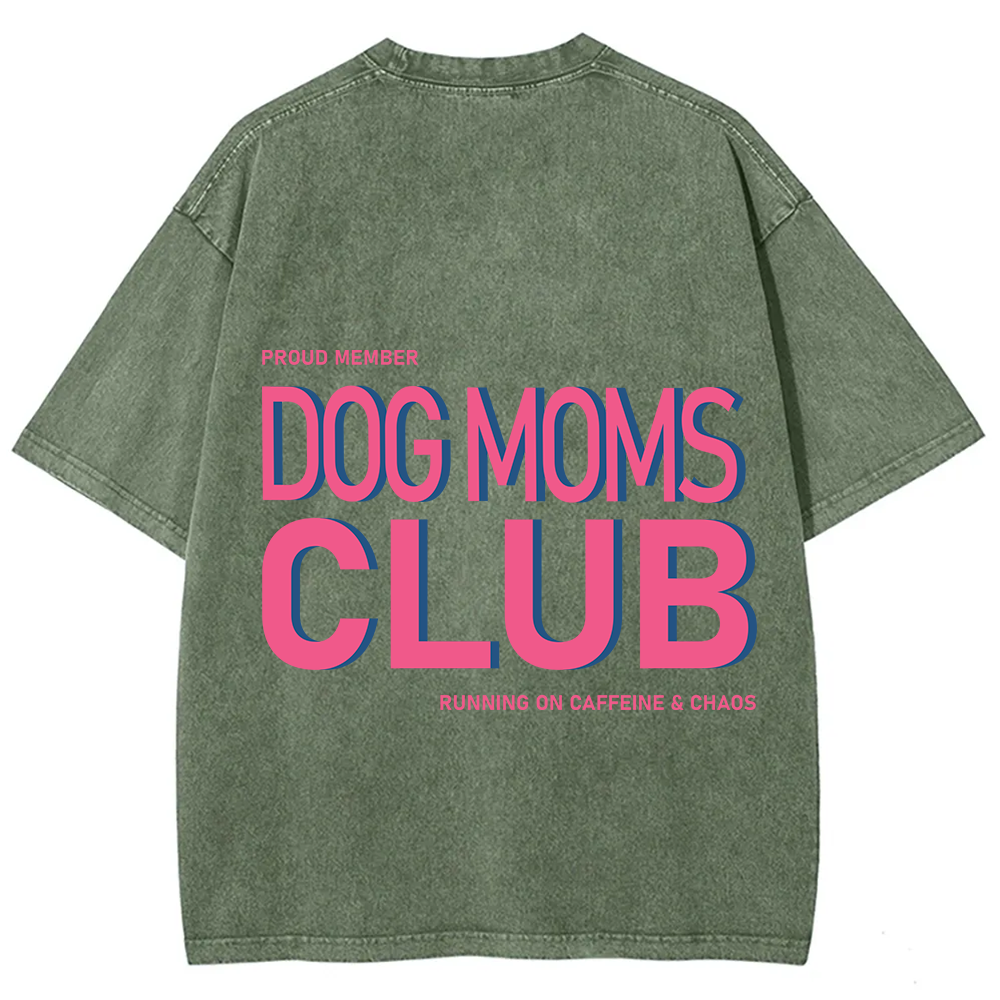 Dog Moms Club Unisex Fit Washed T-Shirt