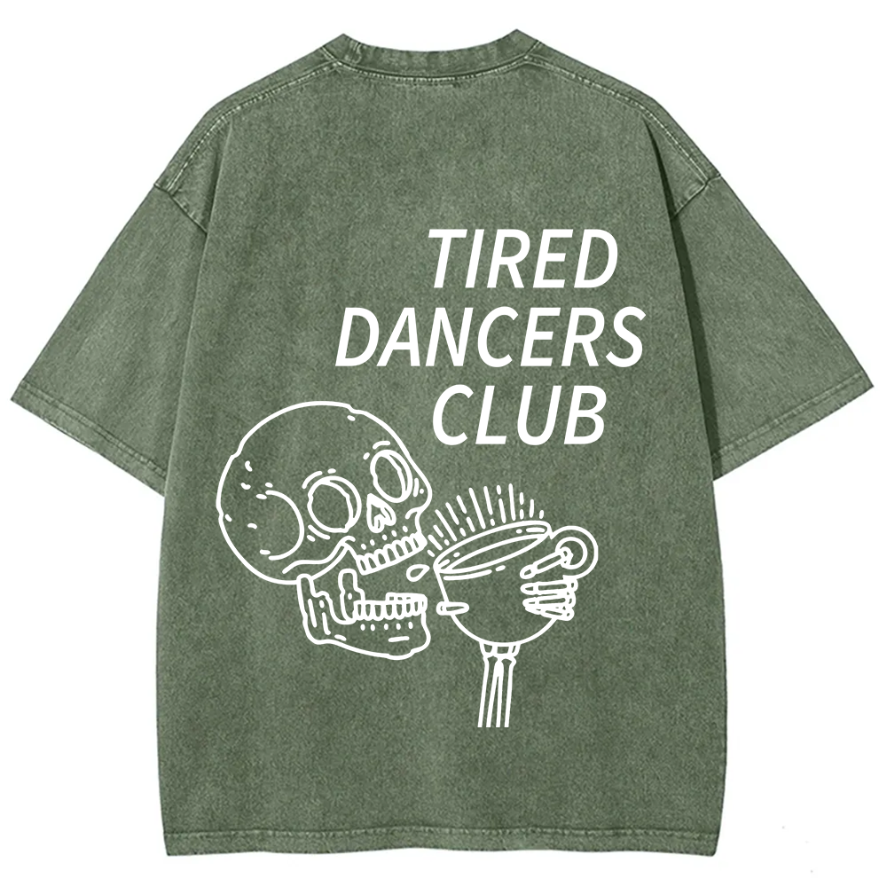 Tired Dancers Club Unisex Fit Washed T-Shirt?