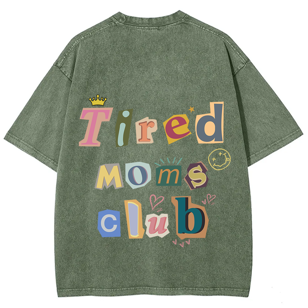 Tired Moms Club Unisex Fit Washed T-Shirt
