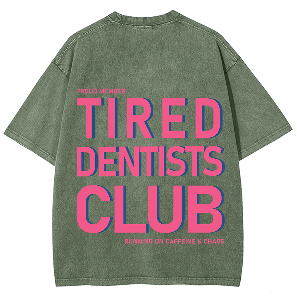 Tired Dentists Club Unisex Fit Washed T-Shirt