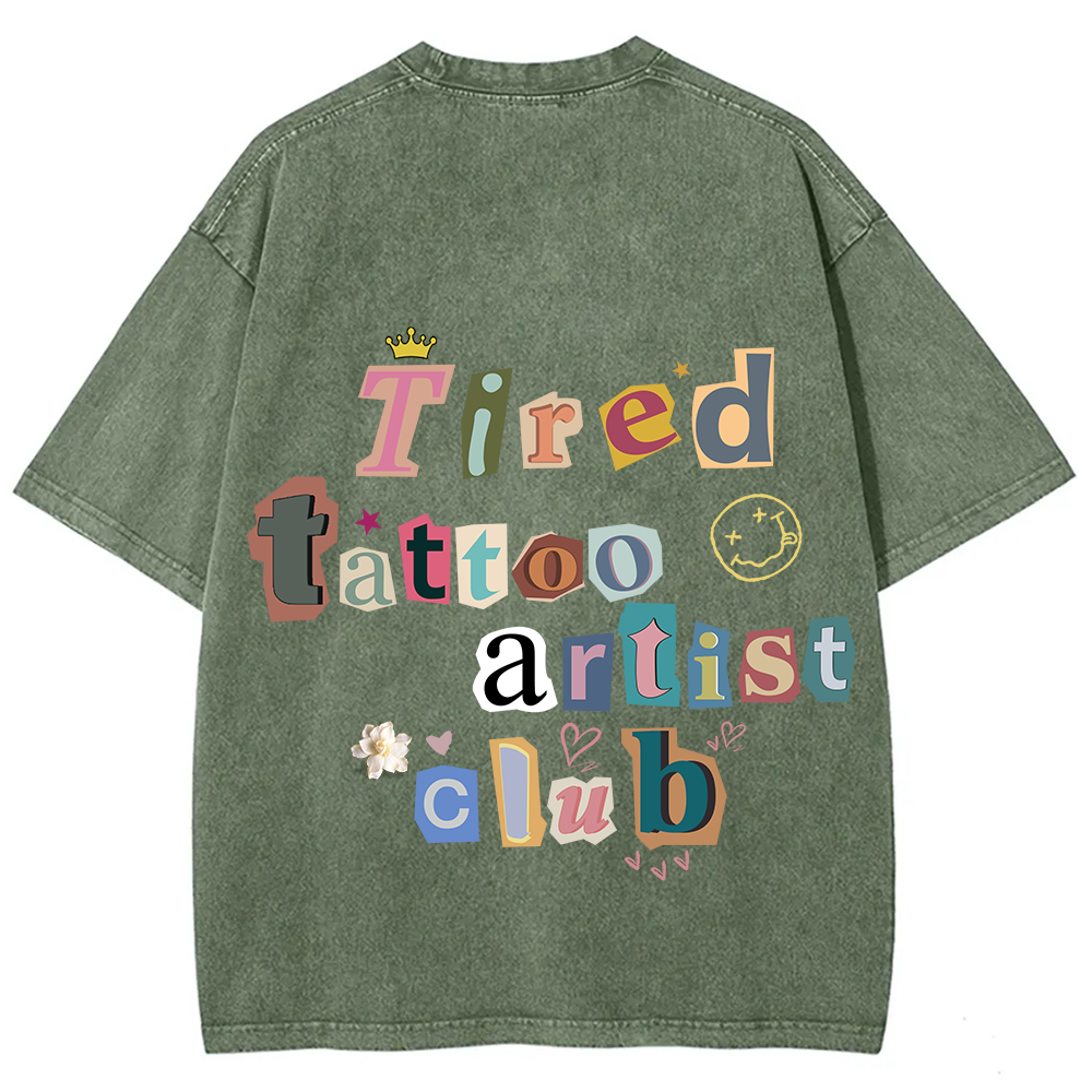 Tired Tattoo Artist Club Unisex Fit Washed T-Shirt?