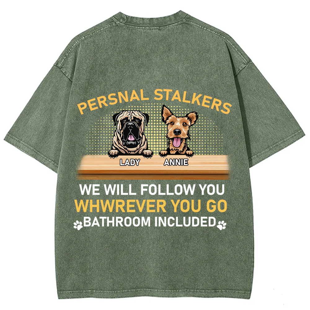 Personal Stalkers We Will Follow You Wherever You Go - Personalized Custom Unisex  Washed T-shirt