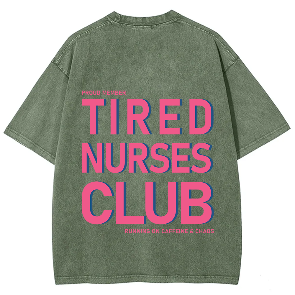 Tired Nurses Club Unisex Fit Washed T-Shirt