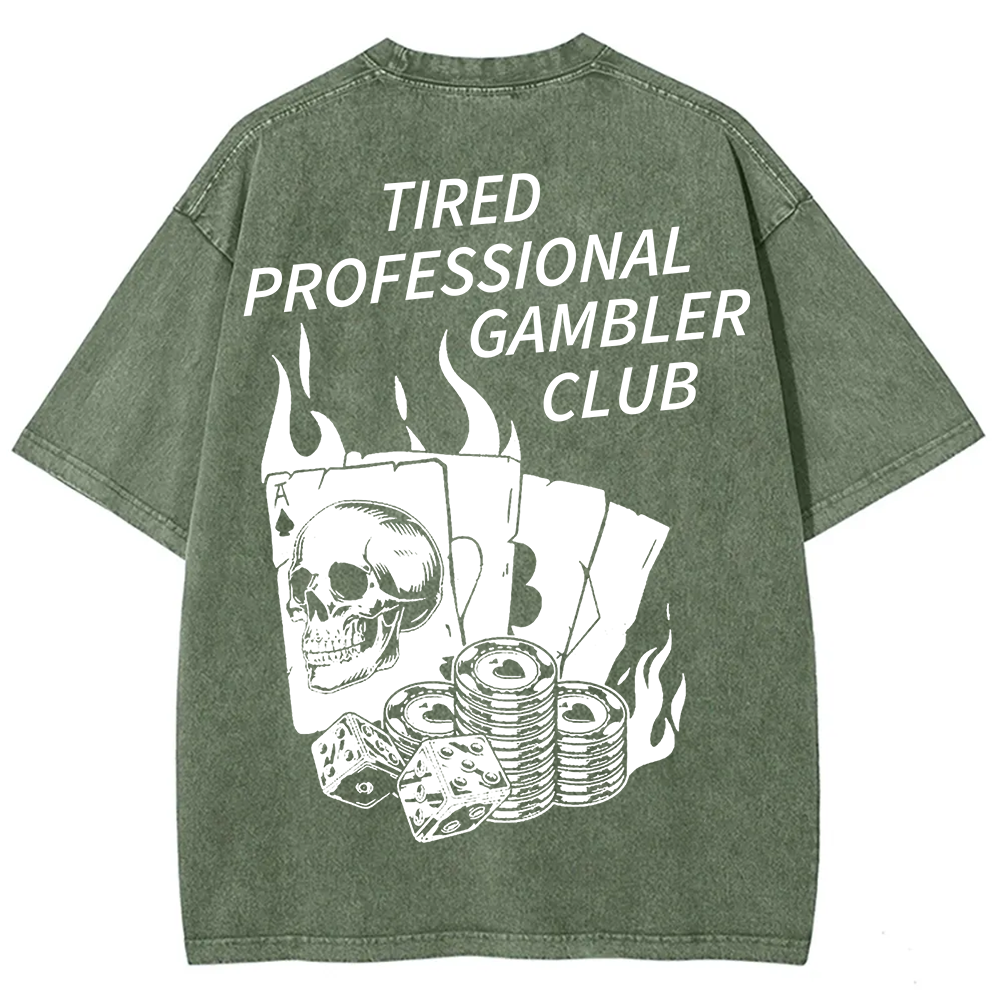 Tired Professional Gambler Club Unisex Fit Washed T-Shirt