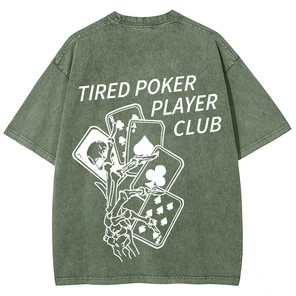 Tired Poker Player Club Unisex Fit Washed T-Shirt