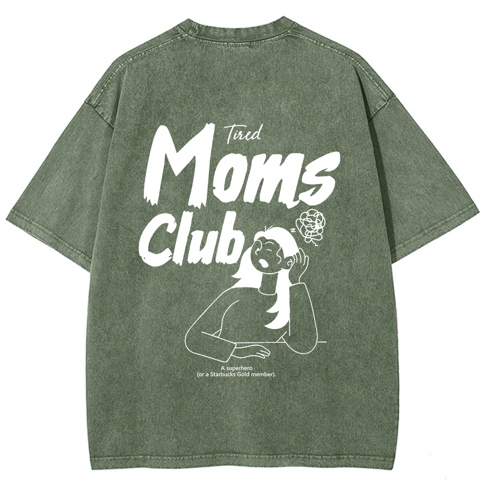 Tired Moms Club Unisex Fit Washed T-Shirt