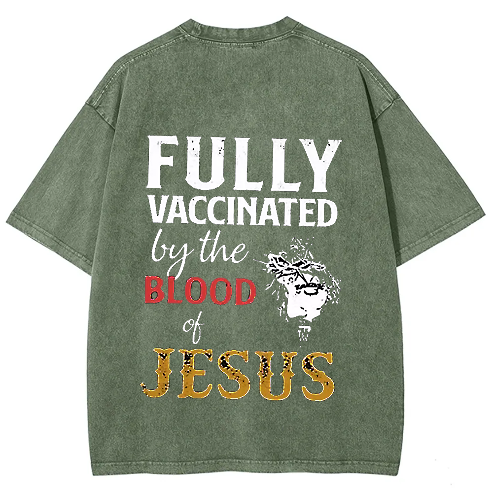 Fully Vaccinated By The Blood Of Jesus Unisex Fit Washed T-Shirt