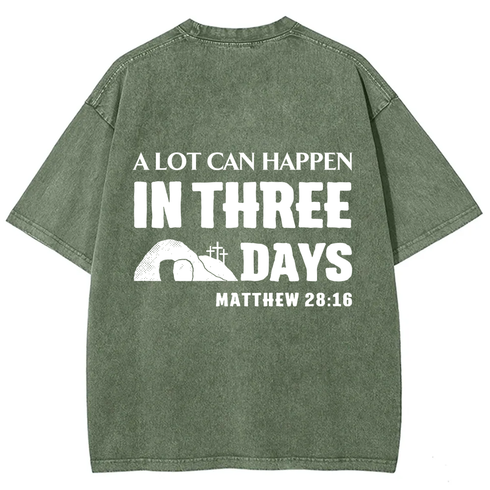 A Lot Can Happen in Three Days Unisex Fit Washed T-Shirt