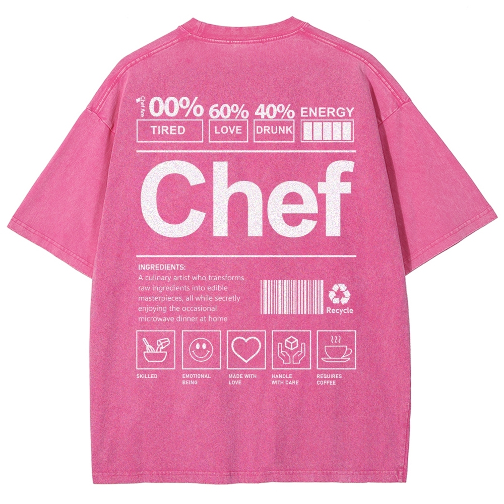 Chef are 100%Tired 60%Love 40%Drunk Unisex Fit Washed T-Shirt