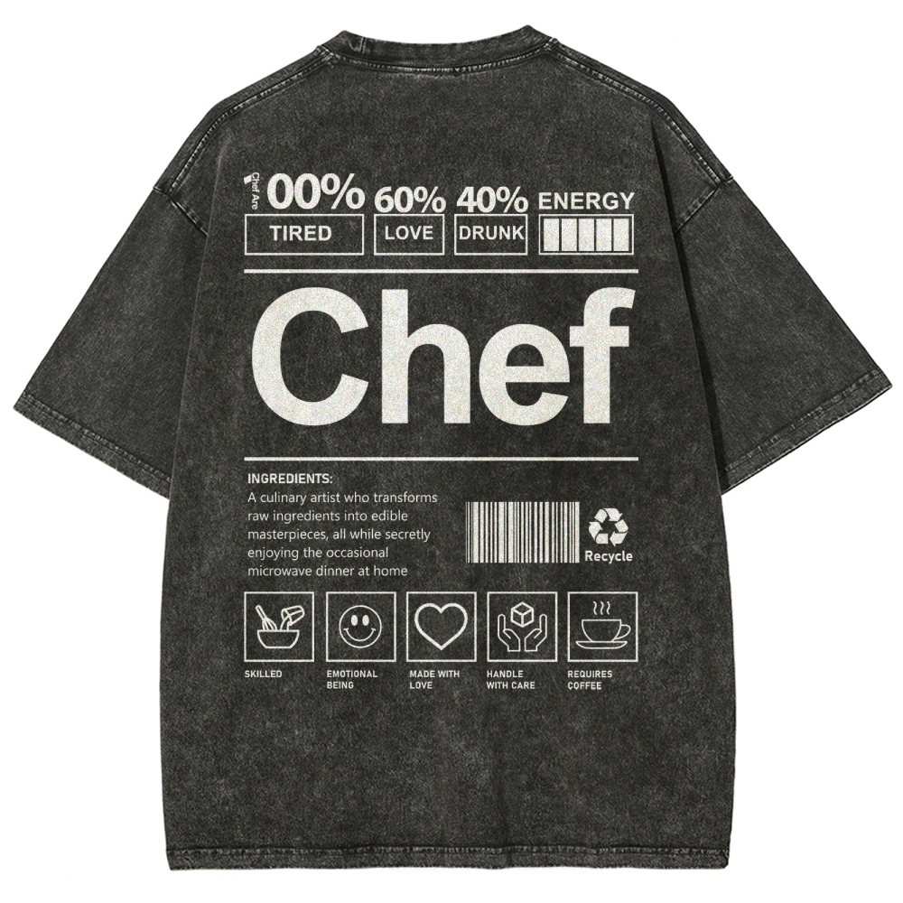 Chef are 100%Tired 60%Love 40%Drunk Unisex Fit Washed T-Shirt