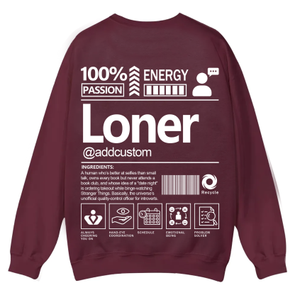 Loner  Addcustom Unisex Fit Casual Crewneck Sweatshirt