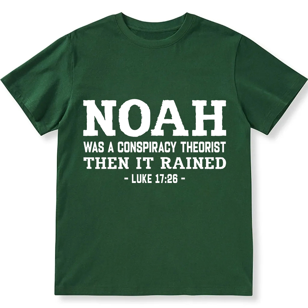 Noah Was a Conspiracy Theorist Unisex Fit Cotton T-Shirt wearishow
