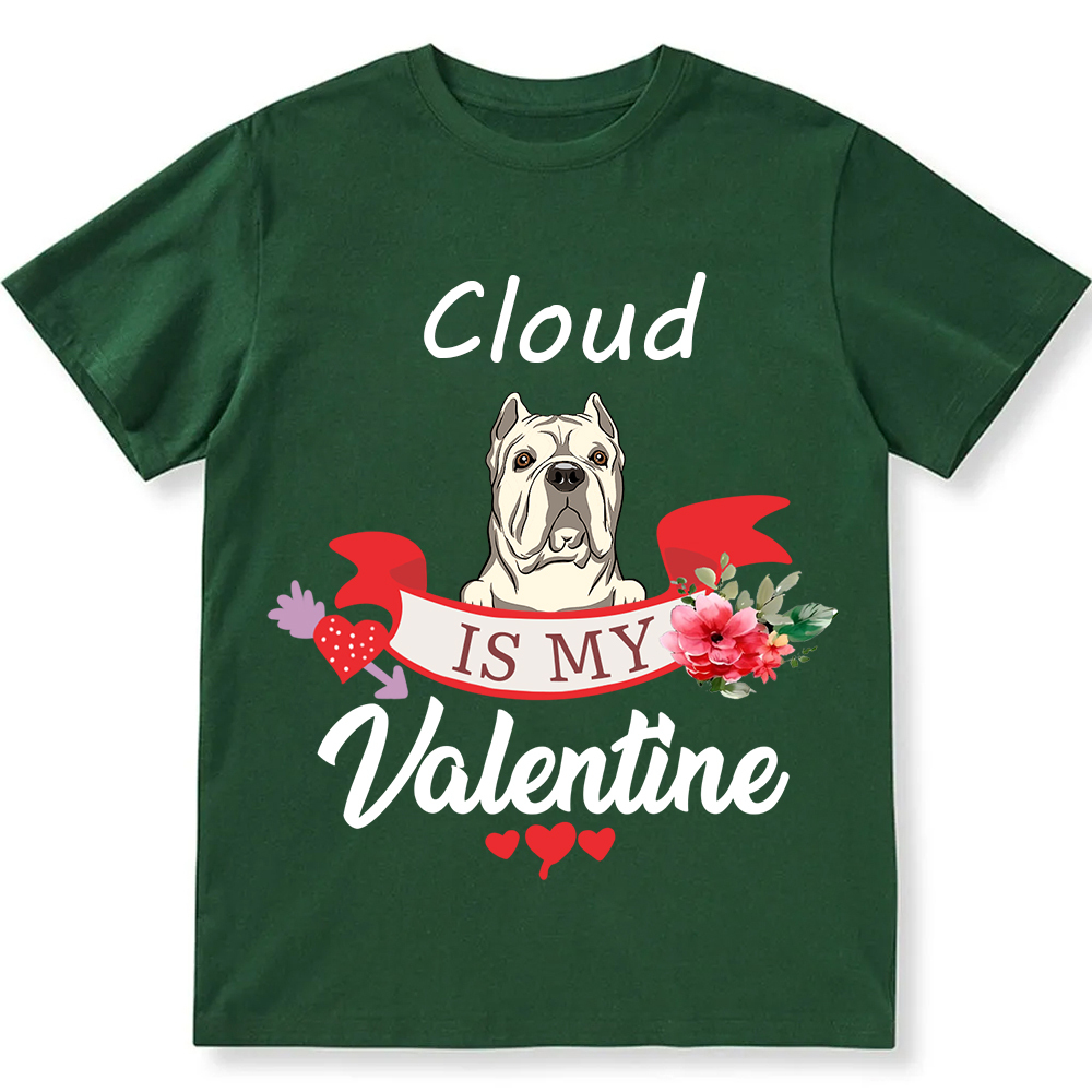 My Dog Is My Valentine Lover - Personalized Custom Unisex T-shirt