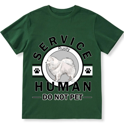 Service Human, Do Not Pet - Personalized Custom Unisex  T-shirt