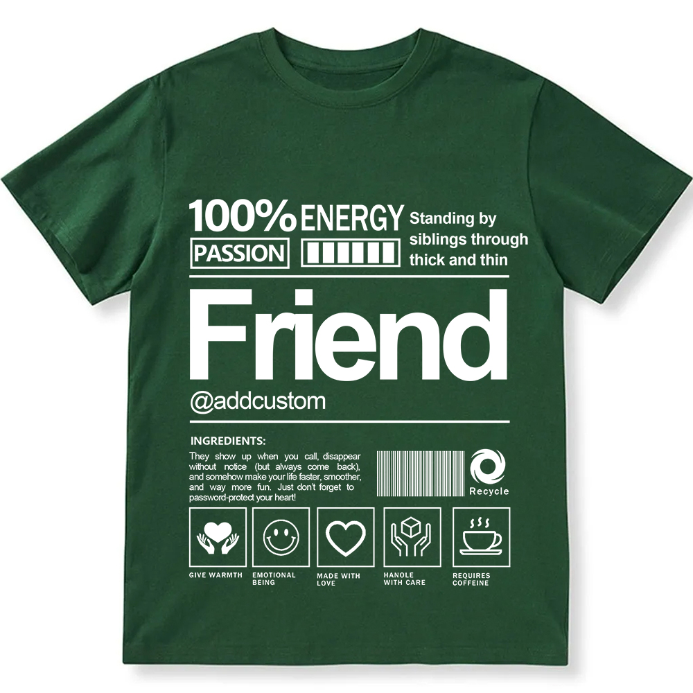 Addcustom Friend Personalized Custom Unisex Fit T-Shirt wearishow