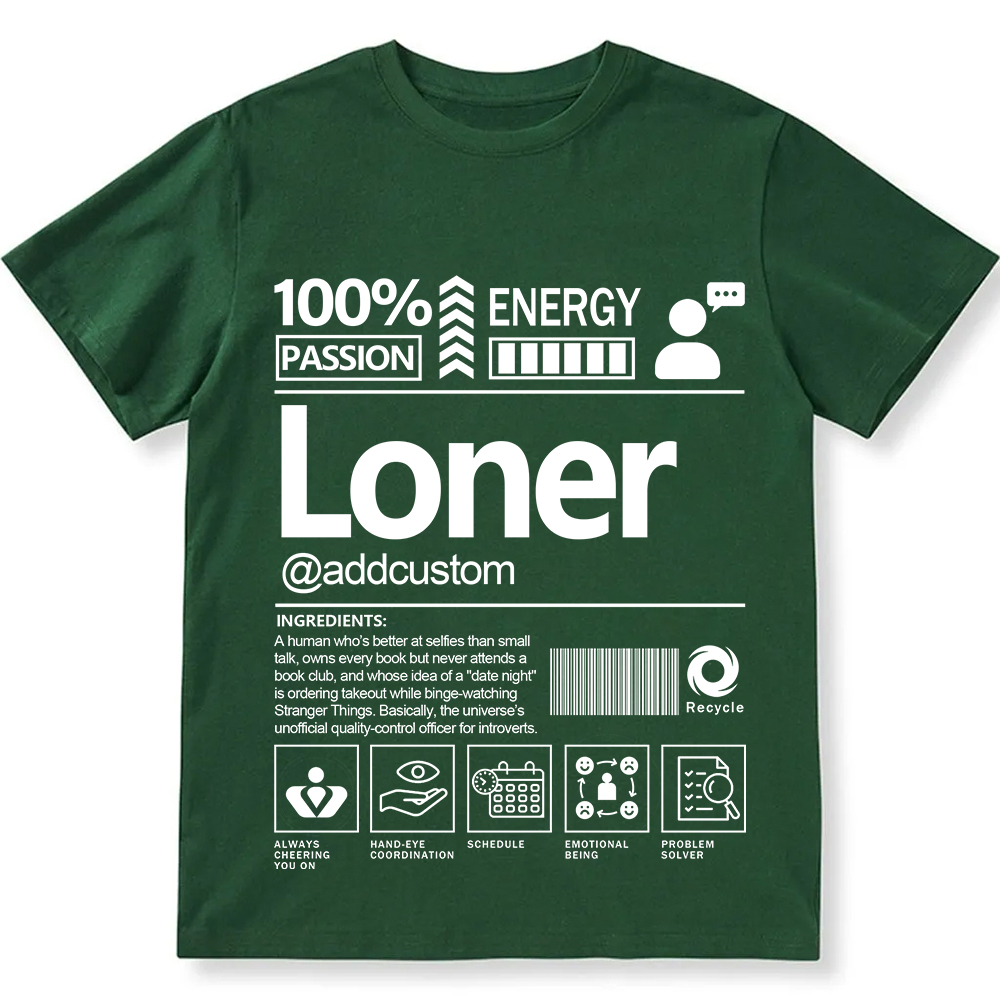 Addcustom Loner Personalized Custom Unisex Fit T-Shirt wearishow