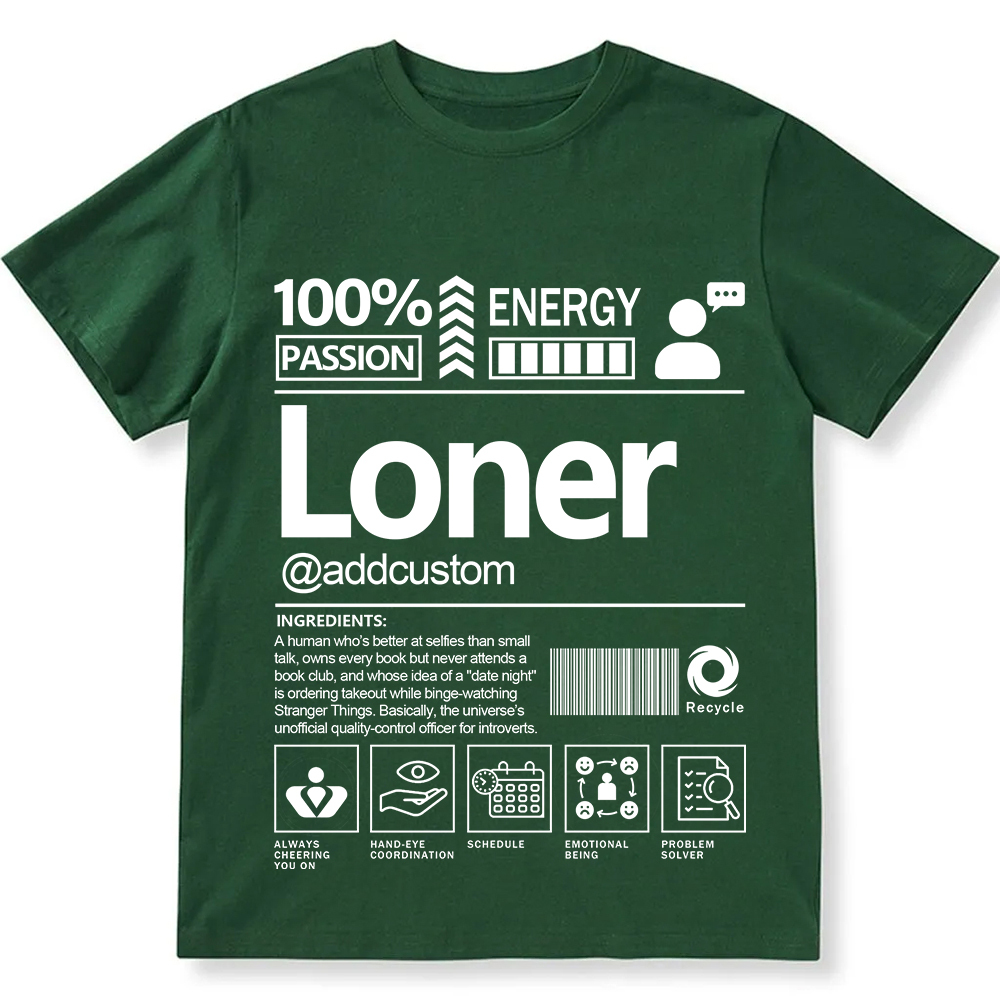 Addcustom Loner Personalized Custom Unisex Fit T-Shirt wearishow
