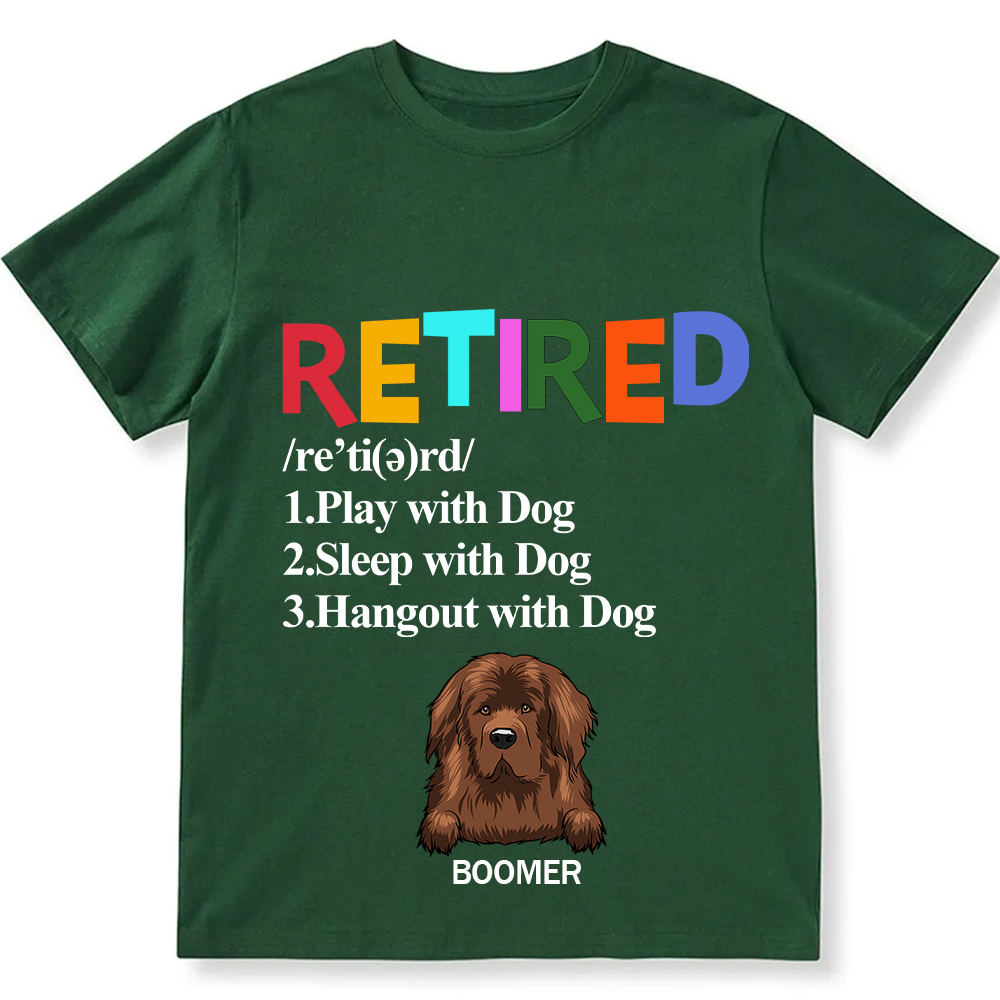 Retired,Play With Dog  - Personalized Custom Unisex T-shirt