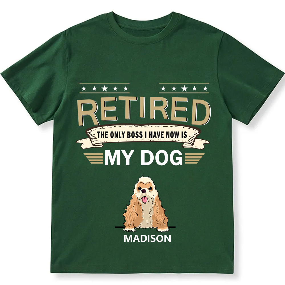 The Only Boss I Have - Personalized Custom Unisex T-shirt
