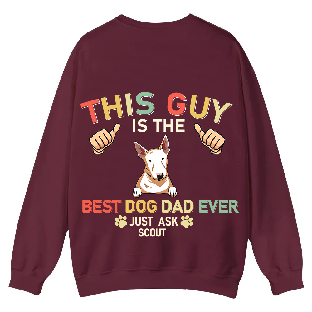 This Guy Is The Best Dog Dad Ever - Personalized Custom Unisex Casual Crewneck Sweatshirt wearishow