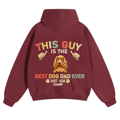 This Guy Is The Best Dog Dad Ever - Personalized Custom Unisex Soild Color Hoodies wearishow