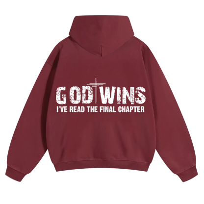 God Wins I’ve Read The Final Chapter  Unisex Solid Color Hoodie wearishow