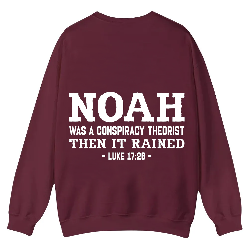 Noah Was a Conspiracy Theorist Casual Crewneck Sweatshirt wearishow