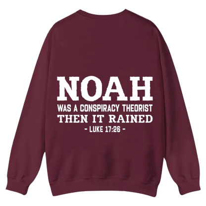 Noah Was a Conspiracy Theorist Casual Crewneck Sweatshirt wearishow