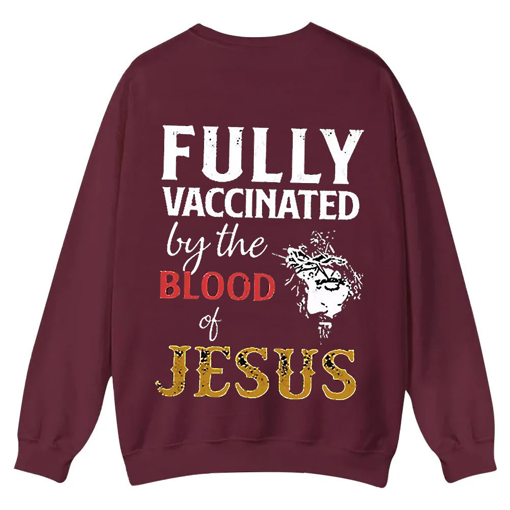 Fully Vaccinated By The Blood Of Jesus Casual Crewneck Sweatshirt wearishow