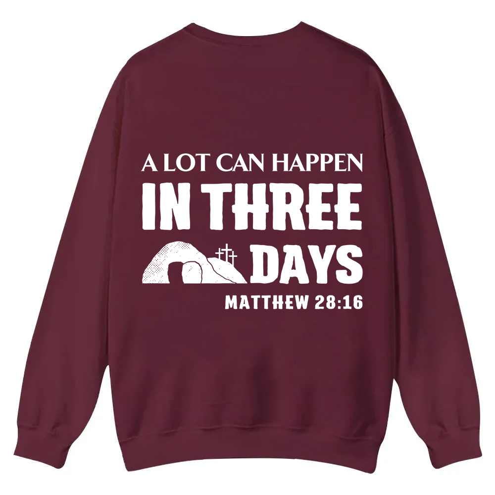 A Lot Can Happen in Three Days Casual Crewneck Sweatshirt wearishow