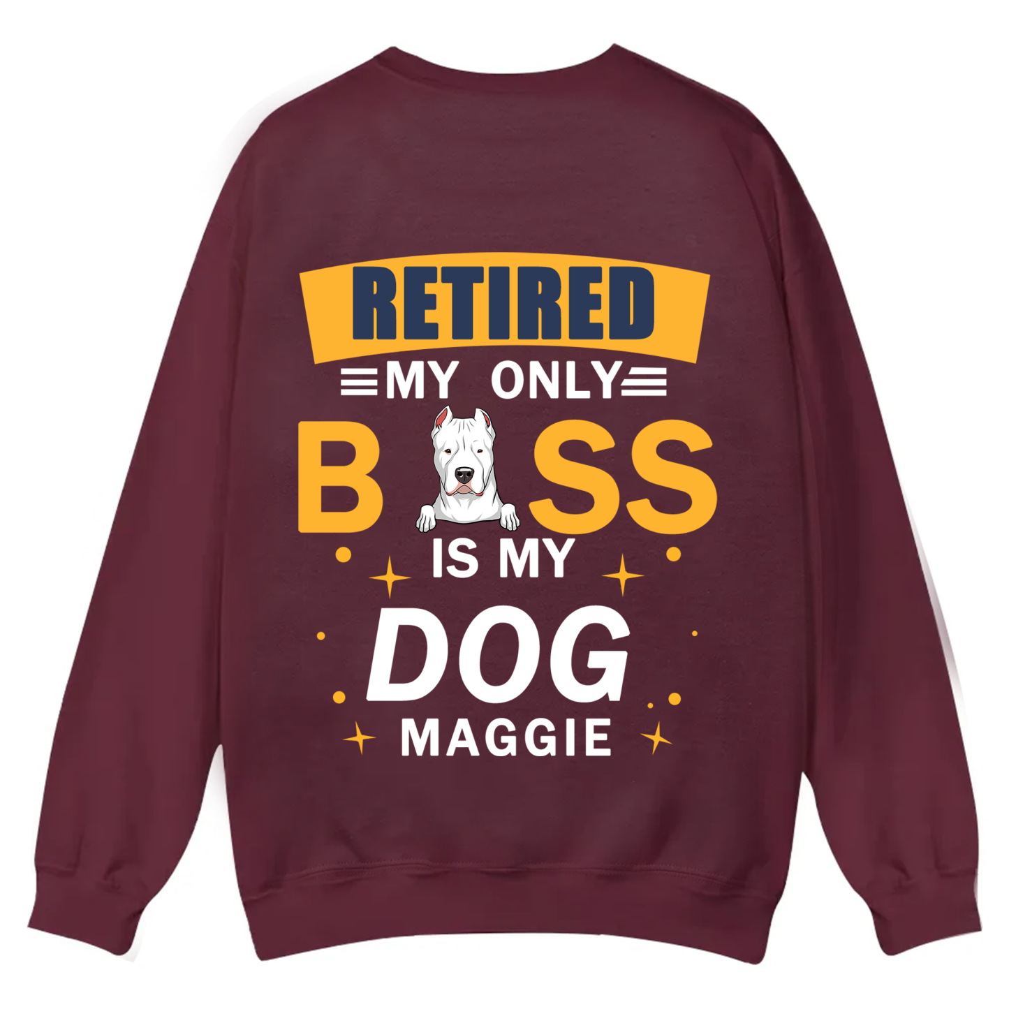 Retired My Only Boss Is My Dog - Personalized Custom Unisex Casual Crewneck Sweatshirt