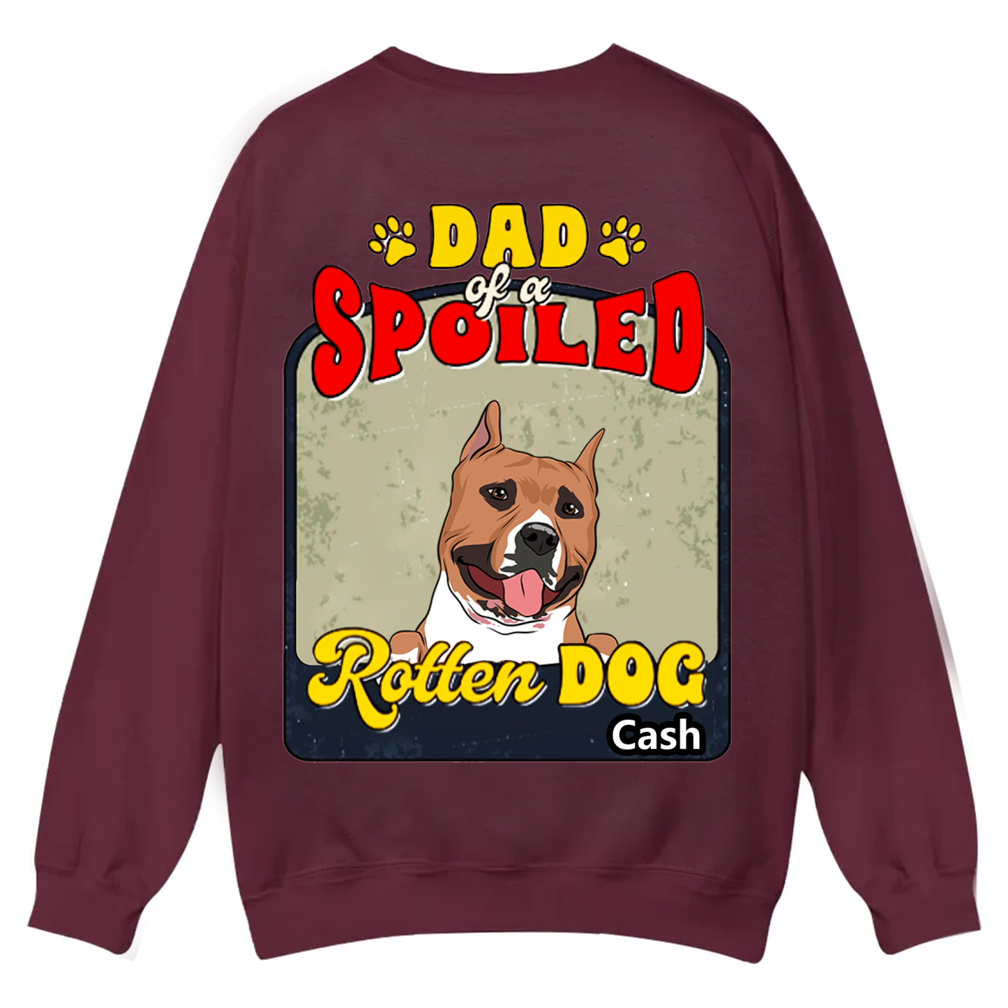 Spoiled Rotten Dog Named - Personalized Custom Unisex Casual Crewneck Sweatshirt