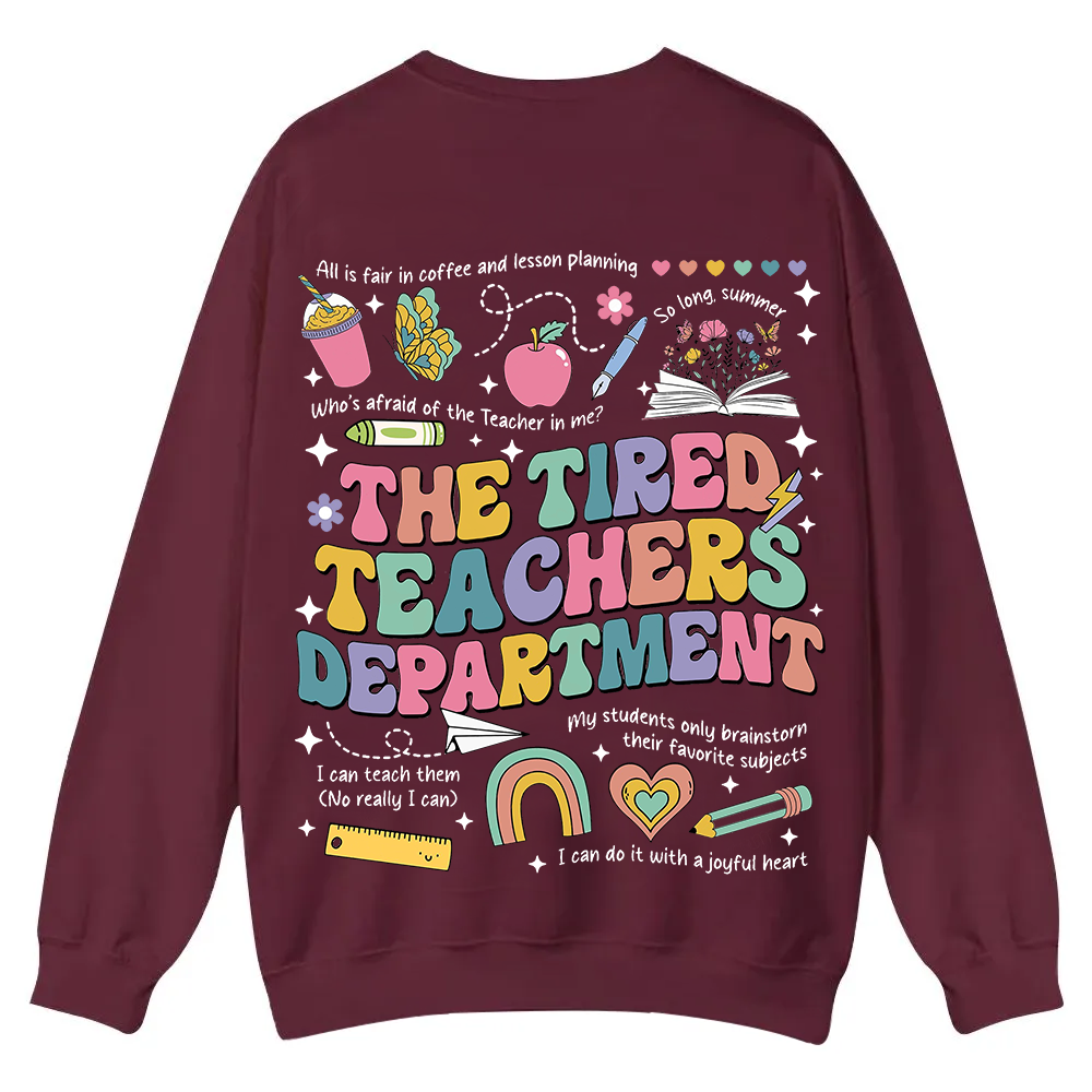 Tired Teachers Department Casual Crewneck Sweatshirt wearishow