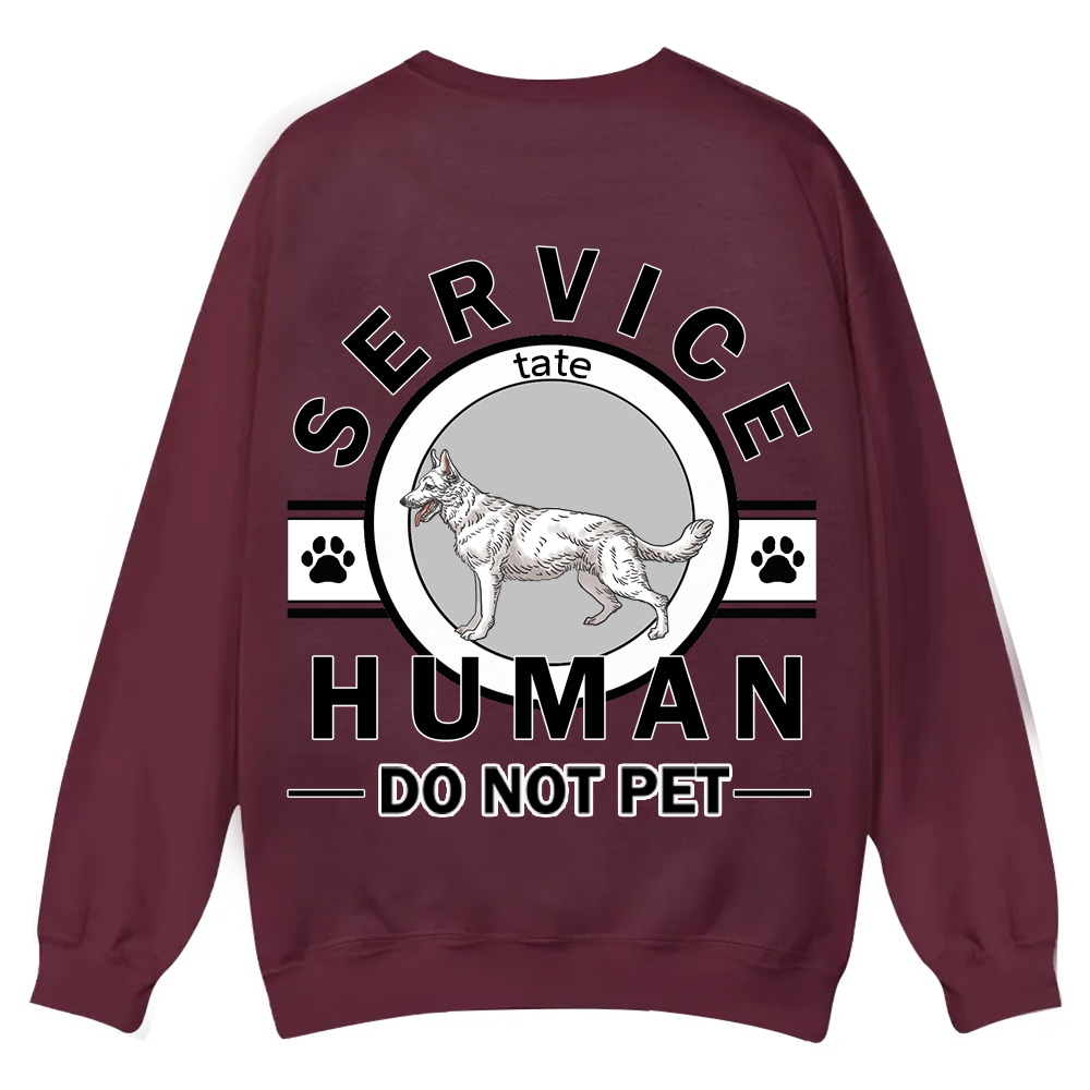 Service Human, Do Not Pet - Personalized Custom Unisex Casual Crewneck Sweatshirt