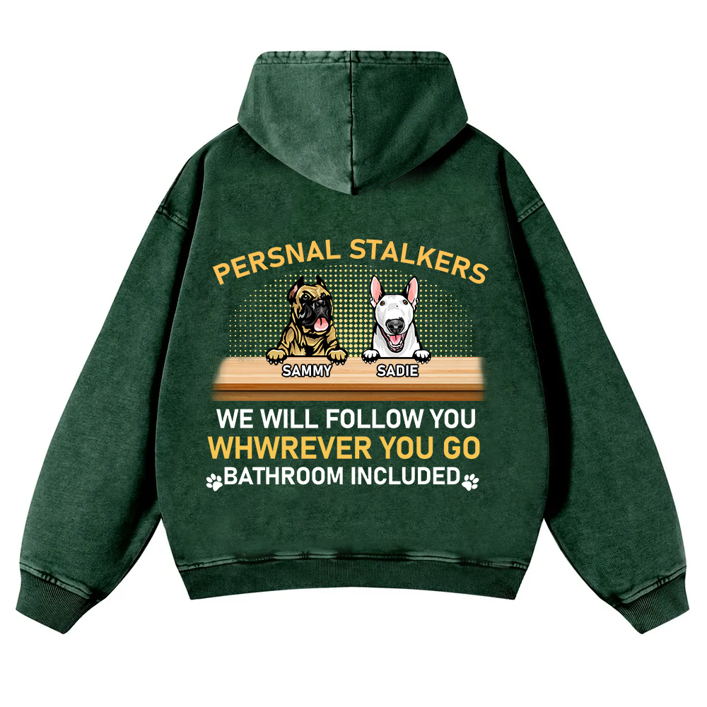 Personal Stalkers We Will Follow You Wherever You Go - Personalized Custom Unisex Washed Hoodie