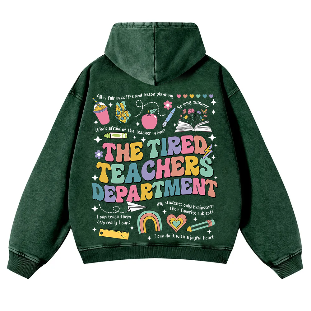 Tired Teachers Department Washed Hoodie wearishow