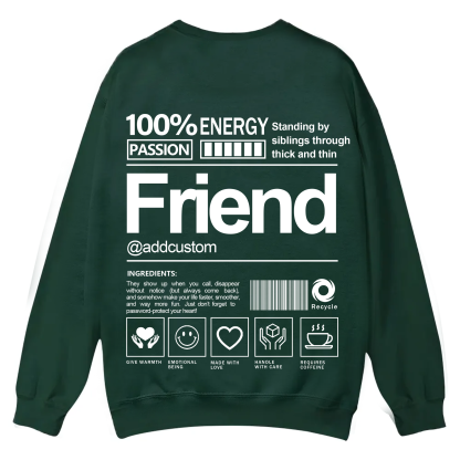 Friend Addcustom Casual Crewneck Sweatshirt