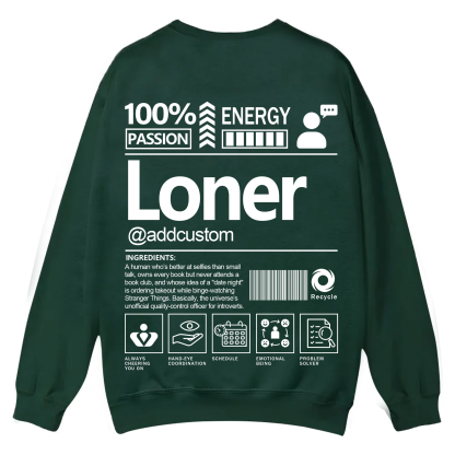 Loner  Addcustom Unisex Fit Casual Crewneck Sweatshirt