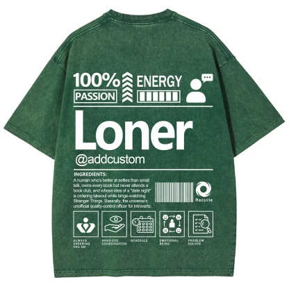 Loner  Addcustom Unisex Fit Washed T-Shirt