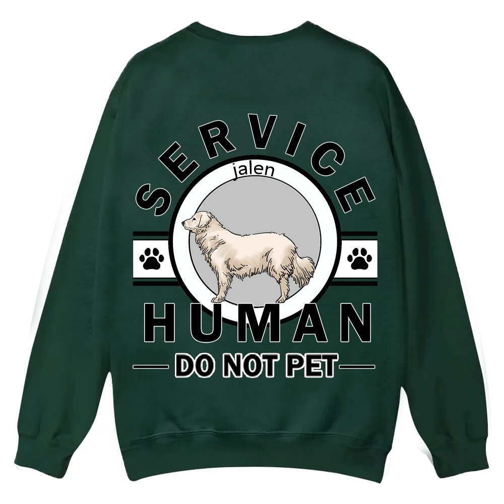 Service Human, Do Not Pet - Personalized Custom Unisex Casual Crewneck Sweatshirt