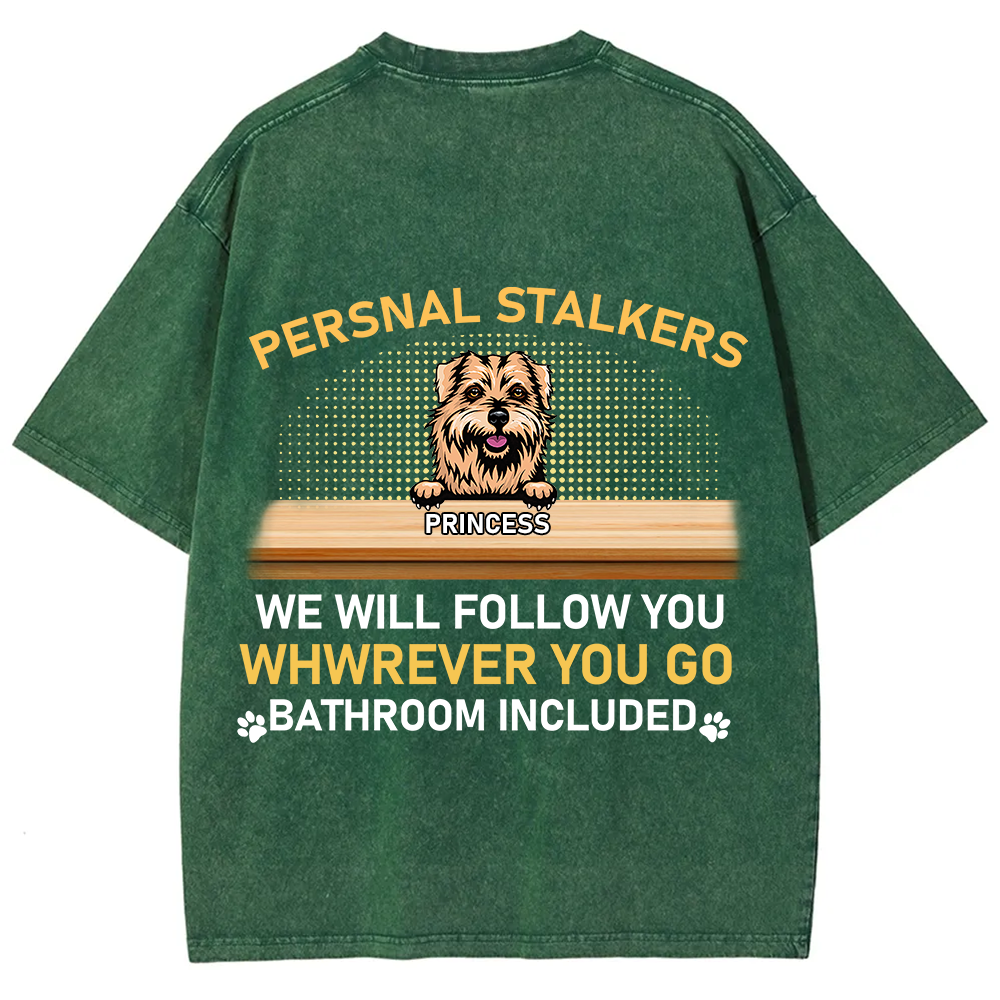 Personal Stalkers We Will Follow You Wherever You Go - Personalized Custom Unisex  Washed T-shirt