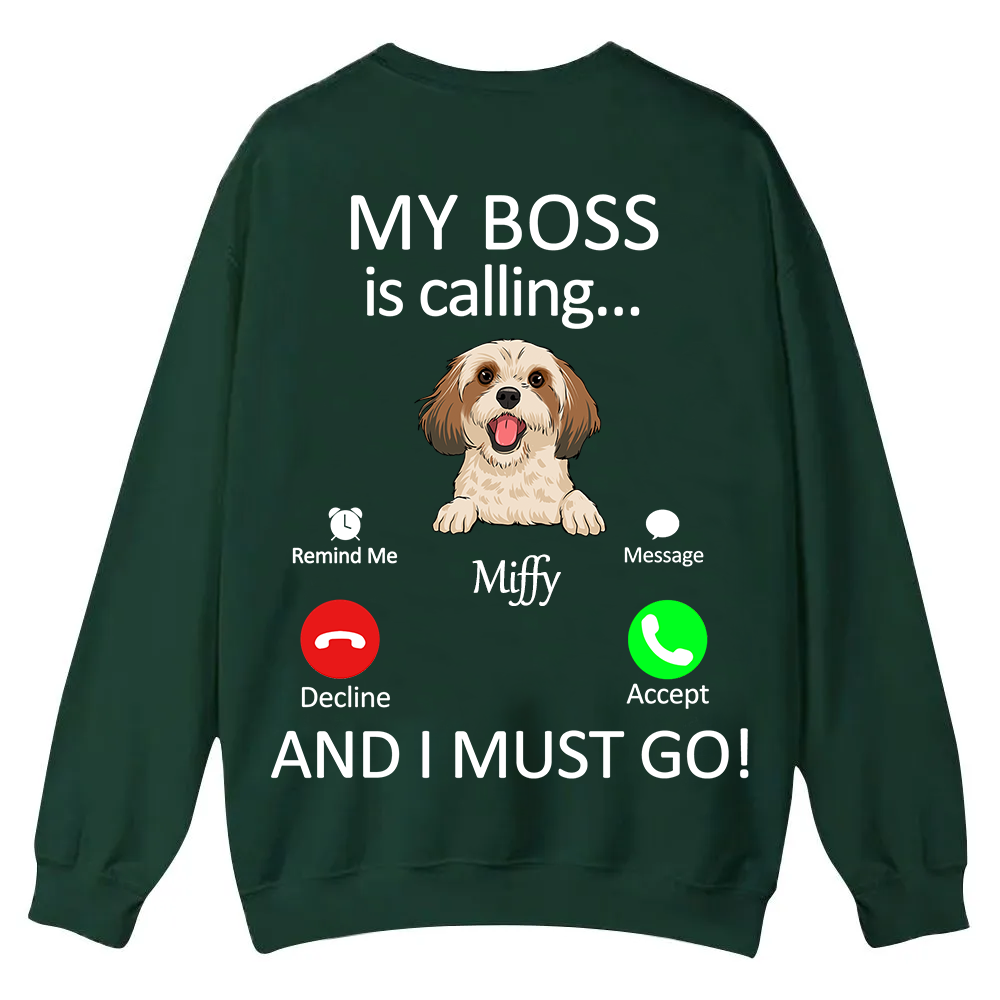 Dog Boss Calling - Personalized Custom Unisex Casual Crewneck Sweatshirt wearishow