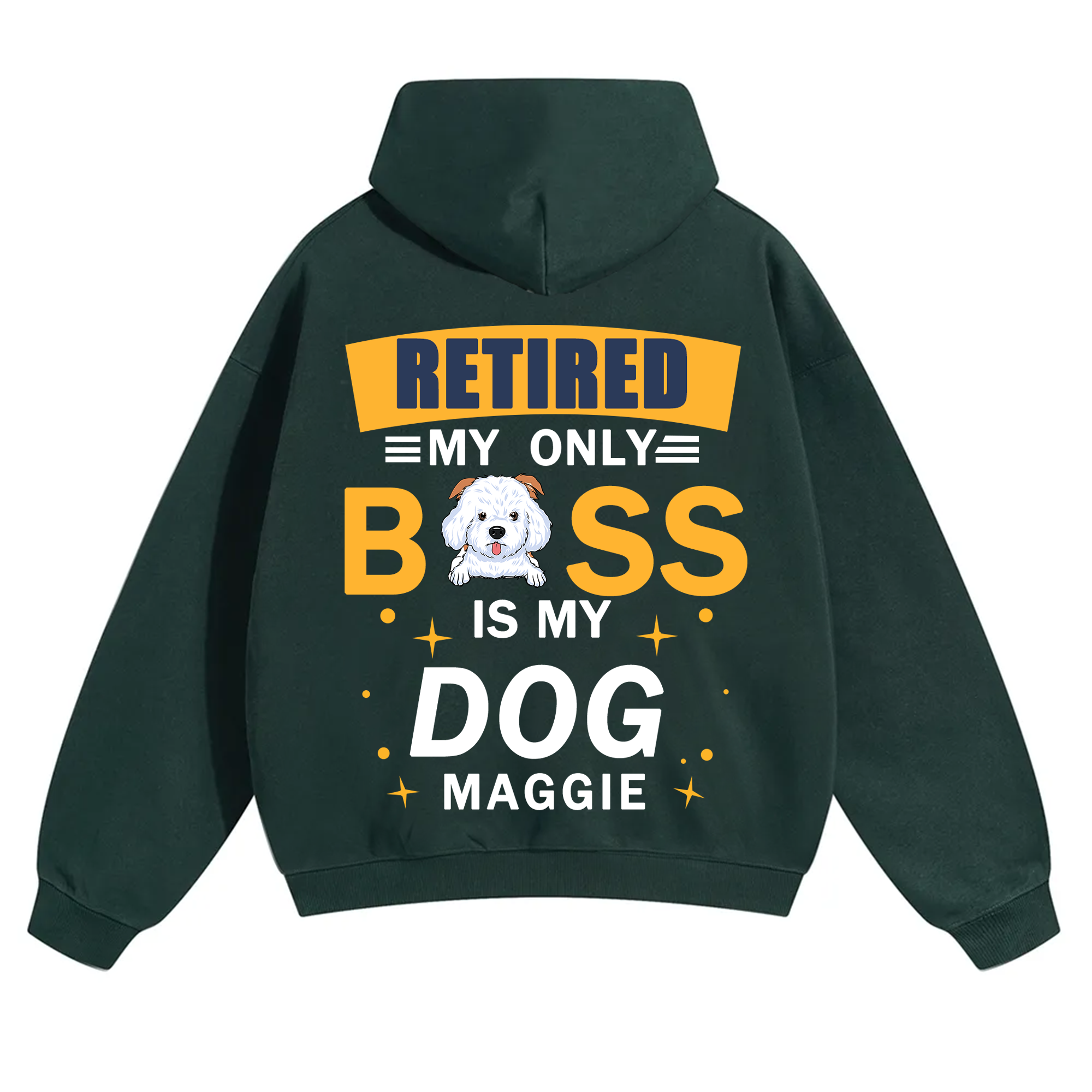 Retired My Only Boss Is My Dog - Personalized Custom Unisex Hoodie