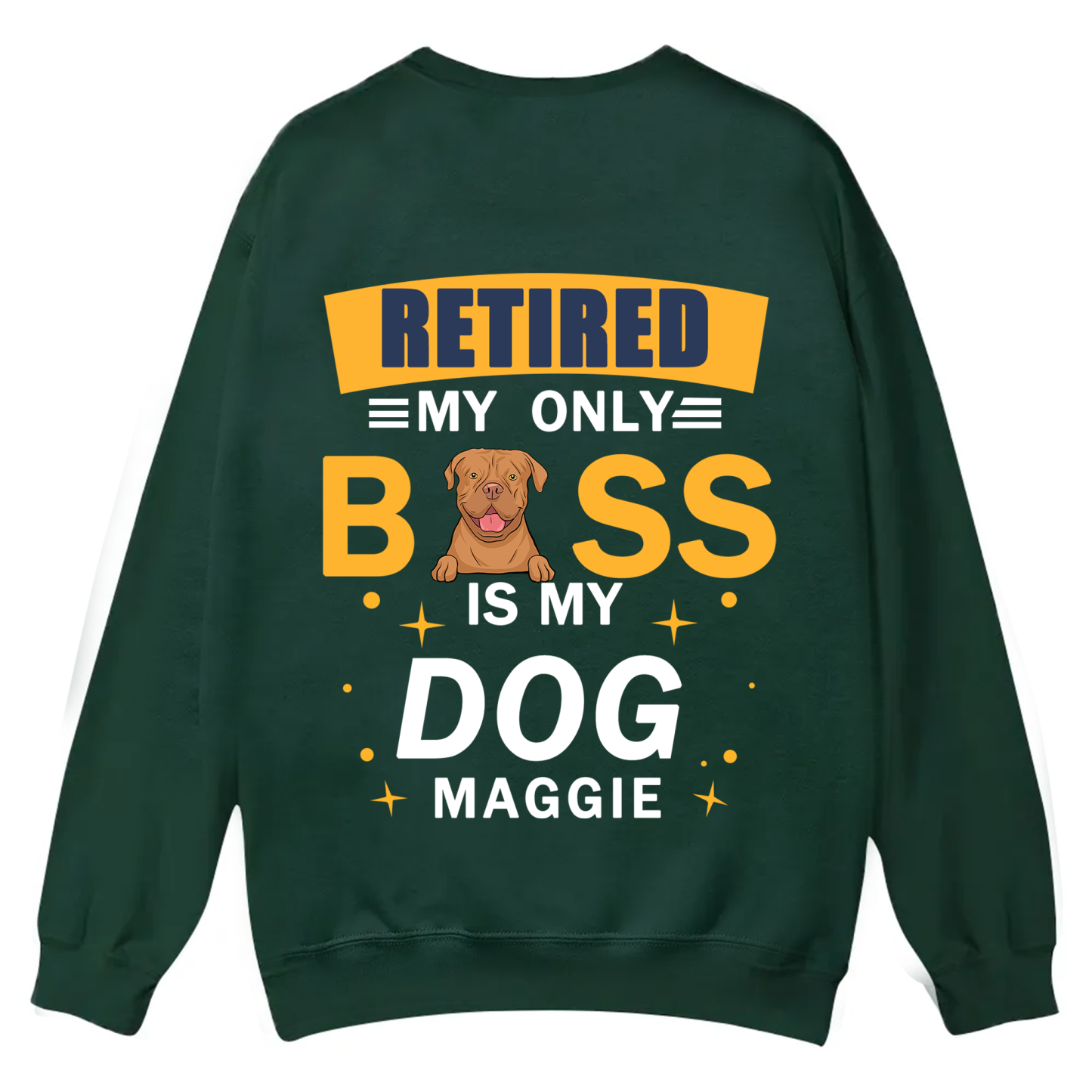 Retired My Only Boss Is My Dog - Personalized Custom Unisex Casual Crewneck Sweatshirt