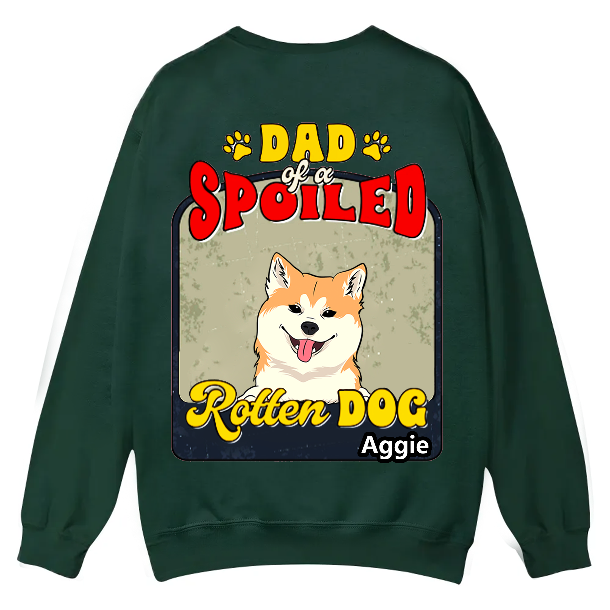 Spoiled Rotten Dog Named - Personalized Custom Unisex Casual Crewneck Sweatshirt