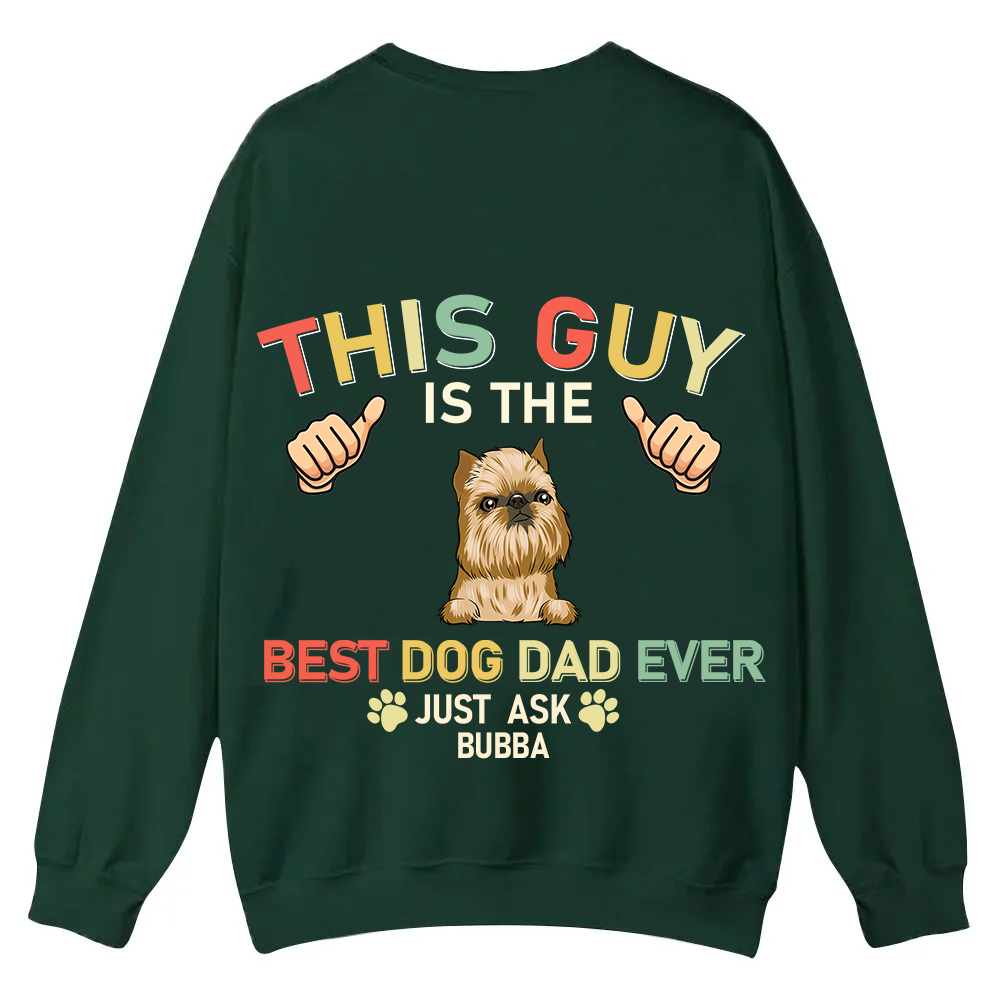This Guy Is The Best Dog Dad Ever - Personalized Custom Unisex Casual Crewneck Sweatshirt wearishow
