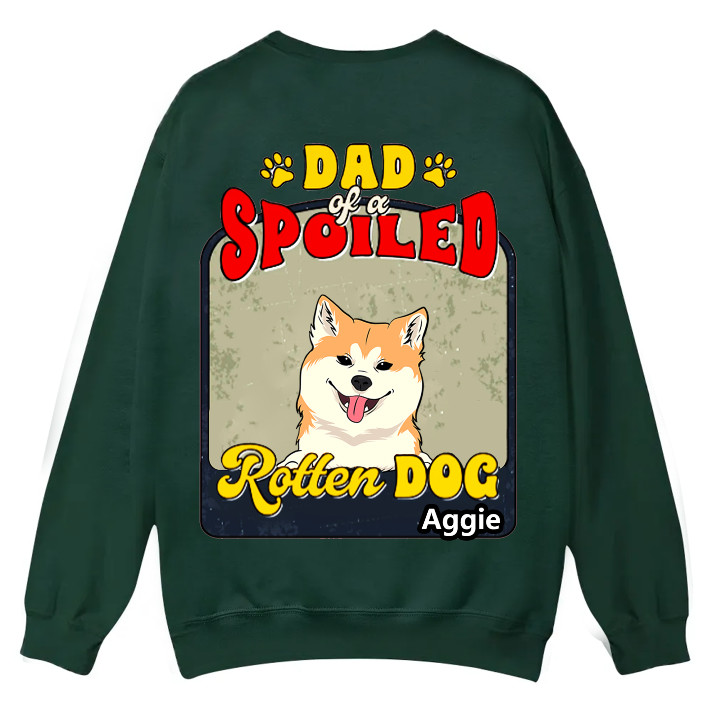 Spoiled Rotten Dog Named - Personalized Custom Unisex Casual Crewneck Sweatshirt