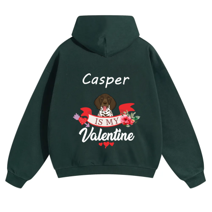 My Dog Is My Valentine Lover - Personalized Custom Unisex Hoodie