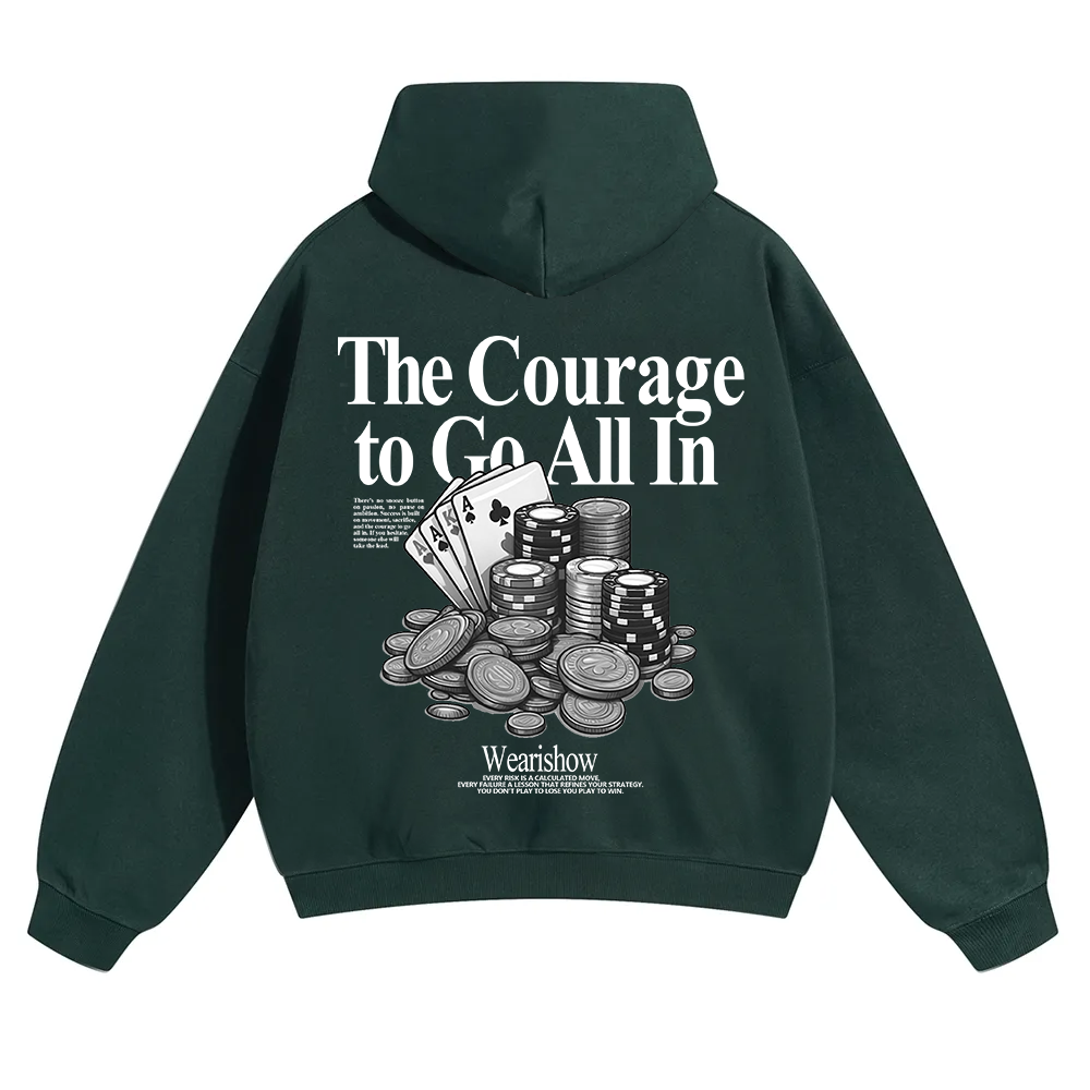 The Courage To Go All In Gamble Unisex Solid Color Hoodie wearishow
