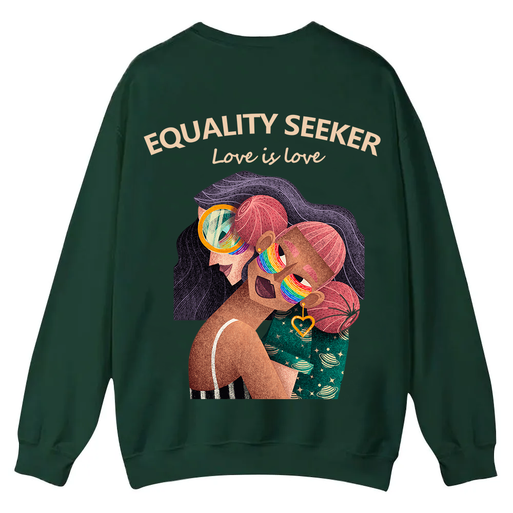 Equality Seeker Love Is Love Casual Crewneck Sweatshirt wearishow
